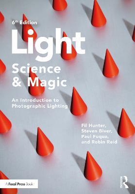 Light — Science & Magic: An Introduction to Photographic Lighting - Fil Hunter,Steven Biver,Paul Fuqua - cover