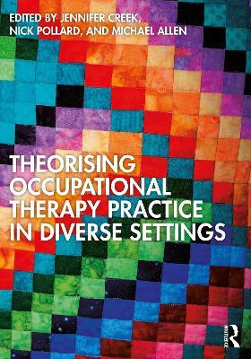 Theorising Occupational Therapy Practice in Diverse Settings - cover