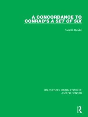 A Concordance to Conrad's A Set of Six - Todd K. Bender - cover