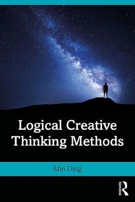 Logical Creative Thinking Methods - Min Ding - cover