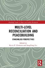 Multi-Level Reconciliation and Peacebuilding: Stakeholder Perspectives