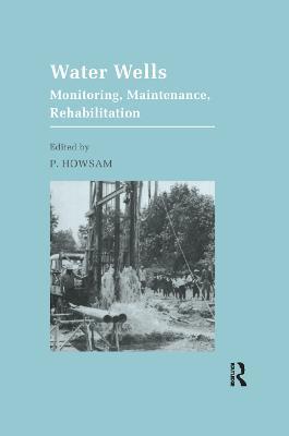 Water Wells - Monitoring, Maintenance, Rehabilitation: Proceedings of the International Groundwater Engineering Conference, Cranfield Institute of Technology, UK - cover