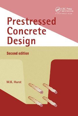 Prestressed Concrete Design - M.K. Hurst - cover