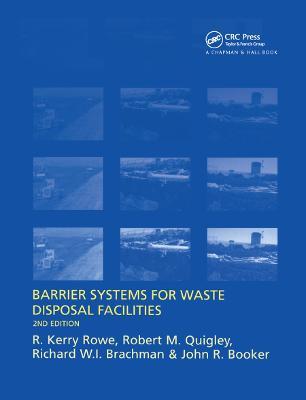 Barrier Systems for Waste Disposal Facilities - J.R. Booker,Richard Brachman,R.M. Quigley - cover