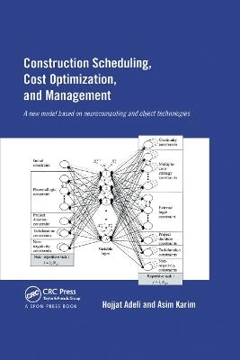 Construction Scheduling, Cost Optimization and Management - Hojjat Adeli,Asim Karim - cover