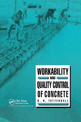 Workability and Quality Control of Concrete - G H Tattersall - cover