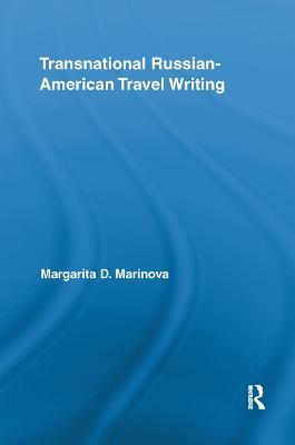 Transnational Russian-American Travel Writing - Margarita Marinova - cover