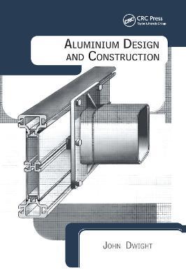 Aluminium Design and Construction - John Dwight - cover