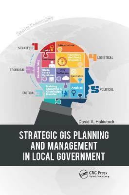 Strategic GIS Planning and Management in Local Government - David A. Holdstock - cover