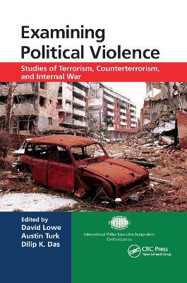 Examining Political Violence: Studies of Terrorism, Counterterrorism, and Internal War - cover