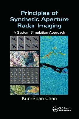 Principles of Synthetic Aperture Radar Imaging: A System Simulation Approach - Kun-Shan Chen - cover