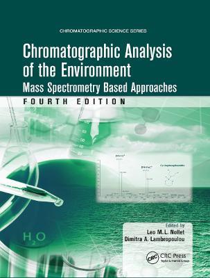 Chromatographic Analysis of the Environment: Mass Spectrometry Based Approaches, Fourth Edition - cover