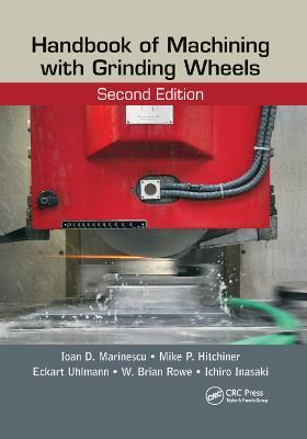 Handbook of Machining with Grinding Wheels - Ioan D. Marinescu,Mike P. Hitchiner,Eckart Uhlmann - cover