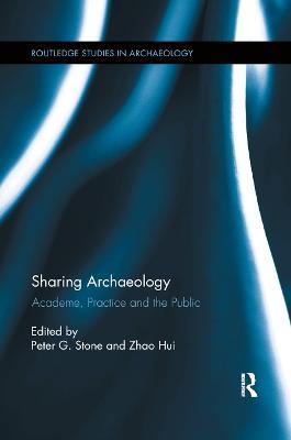 Sharing Archaeology: Academe, Practice and the Public - cover