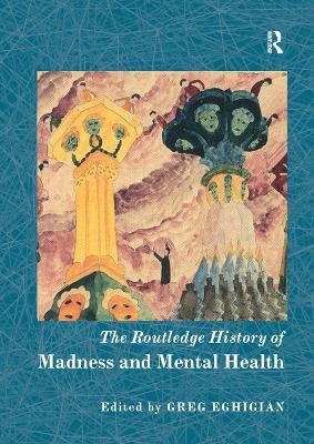 The Routledge History of Madness and Mental Health - cover