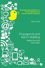 Propaganda and Nation Building: Selling the Irish Free State