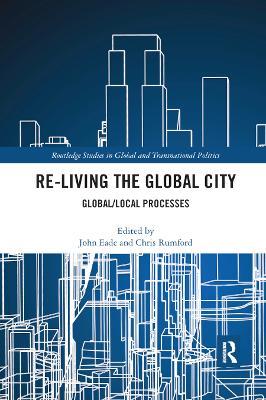 Re-Living the Global City: Global/Local Processes - cover