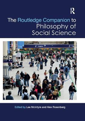 The Routledge Companion to Philosophy of Social Science - cover