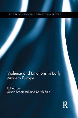 Violence and Emotions in Early Modern Europe - cover