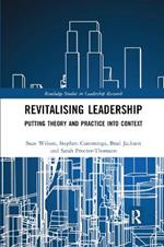 Revitalising Leadership: Putting Theory and Practice into Context