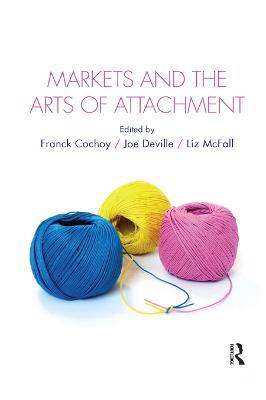 Markets and the Arts of Attachment - cover