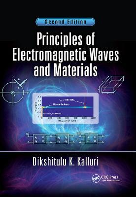 Principles of Electromagnetic Waves and Materials - Dikshitulu K. Kalluri - cover