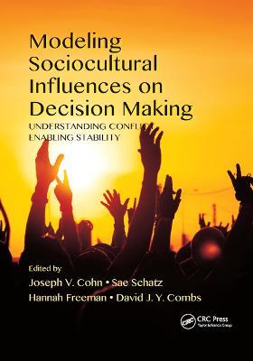 Modeling Sociocultural Influences on Decision Making: Understanding Conflict, Enabling Stability - cover