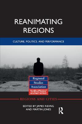 Reanimating Regions: Culture, Politics, and Performance - cover