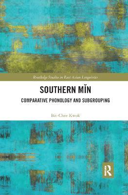 Southern Min: Comparative Phonology and Subgrouping - Bit-Chee Kwok - cover
