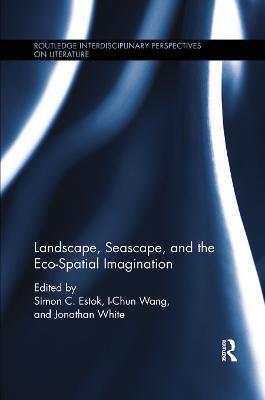 Landscape, Seascape, and the Eco-Spatial Imagination - cover