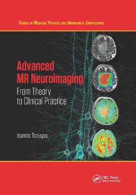 Advanced MR Neuroimaging: From Theory to Clinical Practice - Ioannis Tsougos - cover