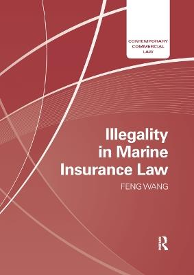 Illegality in Marine Insurance Law - Feng Wang - cover