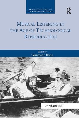 Musical Listening in the Age of Technological Reproduction - cover