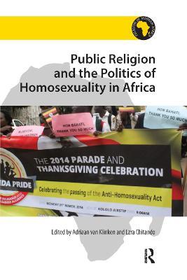 Public Religion and the Politics of Homosexuality in Africa - cover