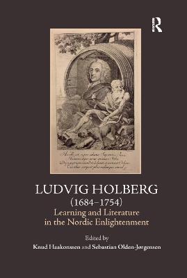 Ludvig Holberg (1684-1754): Learning and Literature in the Nordic Enlightenment - cover