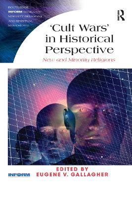 'Cult Wars' in Historical Perspective: New and Minority Religions - cover