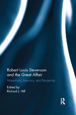 Robert Louis Stevenson and the Great Affair: Movement, Memory and Modernity - cover
