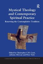 Mystical Theology and Contemporary Spiritual Practice: Renewing the Contemplative Tradition