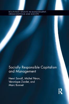 Socially Responsible Capitalism and Management - Henri Savall,Michel Péron,Véronique Zardet - cover