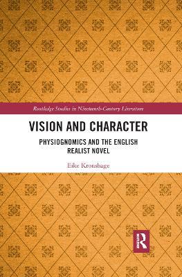 Vision and Character: Physiognomics and the English Realist Novel - Eike Kronshage - cover