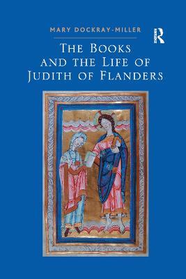 The Books and the Life of Judith of Flanders - Mary Dockray-Miller - cover