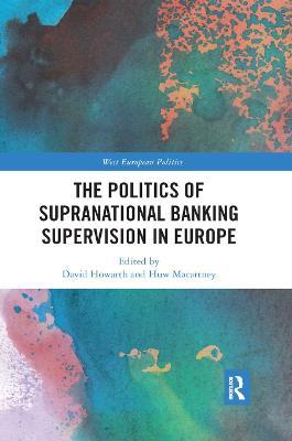 The Politics of Supranational Banking Supervision in Europe - cover