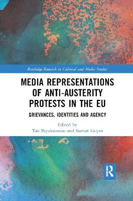 Media Representations of Anti-Austerity Protests in the EU: Grievances, Identities and Agency - cover