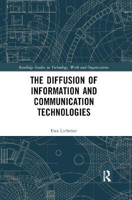 The Diffusion of Information and Communication Technologies - Ewa Lechman - cover