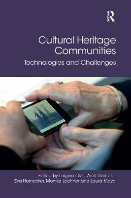 Cultural Heritage Communities: Technologies and Challenges - cover