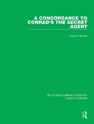 A Concordance to Conrad's The Secret Agent - Todd K. Bender - cover