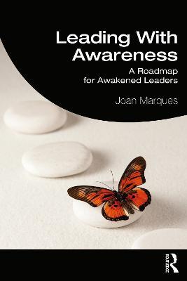 Leading With Awareness: A Roadmap for Awakened Leaders - Joan Marques - cover