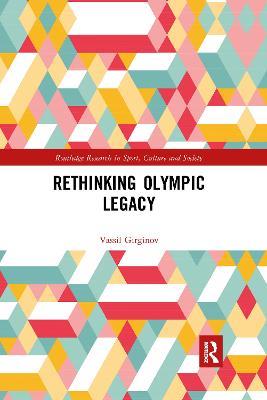Rethinking Olympic Legacy - Vassil Girginov - cover