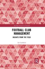 Football Club Management: Insights from the Field