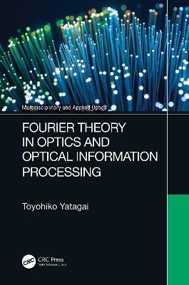 Fourier Theory in Optics and Optical Information Processing - Toyohiko Yatagai - cover